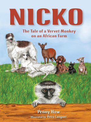 cover image of Nicko – the Tale of a Vervet Monkey on an African Farm